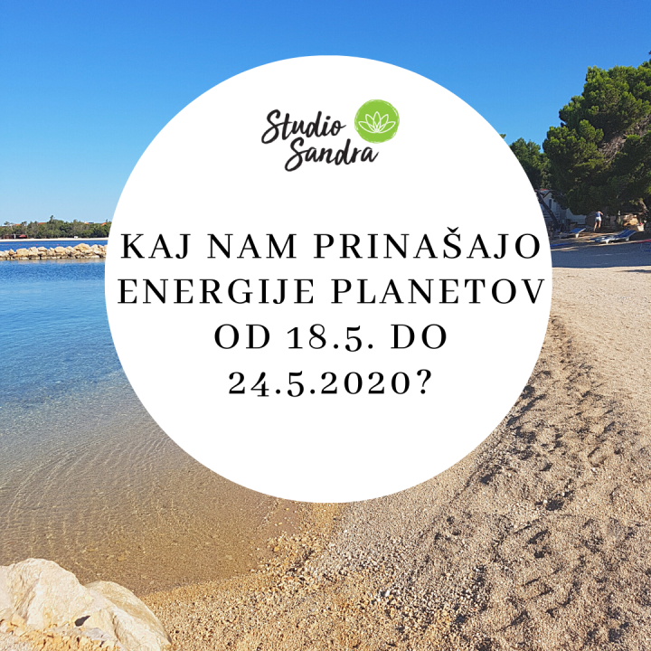 Kaj nam prinašajo energije planetov od 18.5.do 24.5.2020?