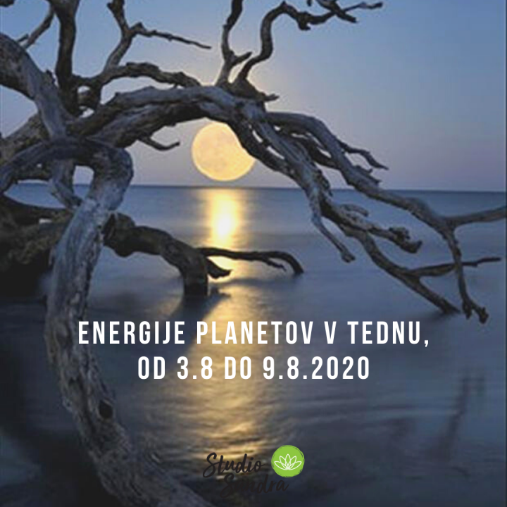 ENERGIJE PLANETOV V TEDNU OD 3.8.2020 DO 9.8.2020