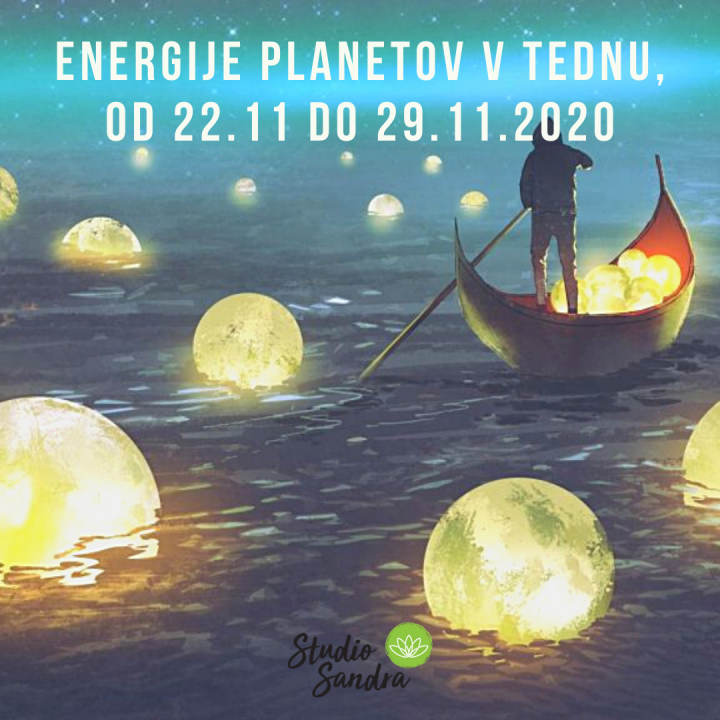 ENERGIJE PLANETOV V TEDNU OD 22.11. DO 29.11.2020 ENERGIJE PLANETOV V TEDNU OD 22.11. DO 29.11.2020