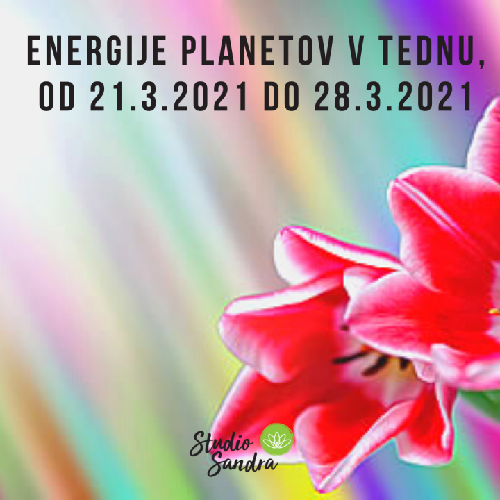 ENERGIJE PLANETOV V TEDNU OD 21.3. DO 28.3.2021