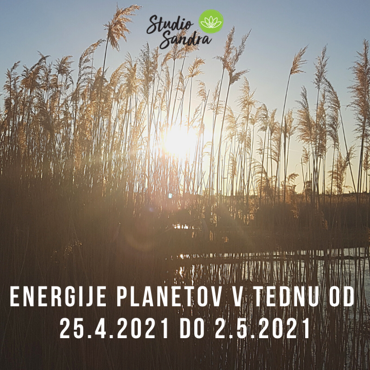 ENERGIJE PLANETOV V TEDNU OD 25.4. DO 2.5.2021