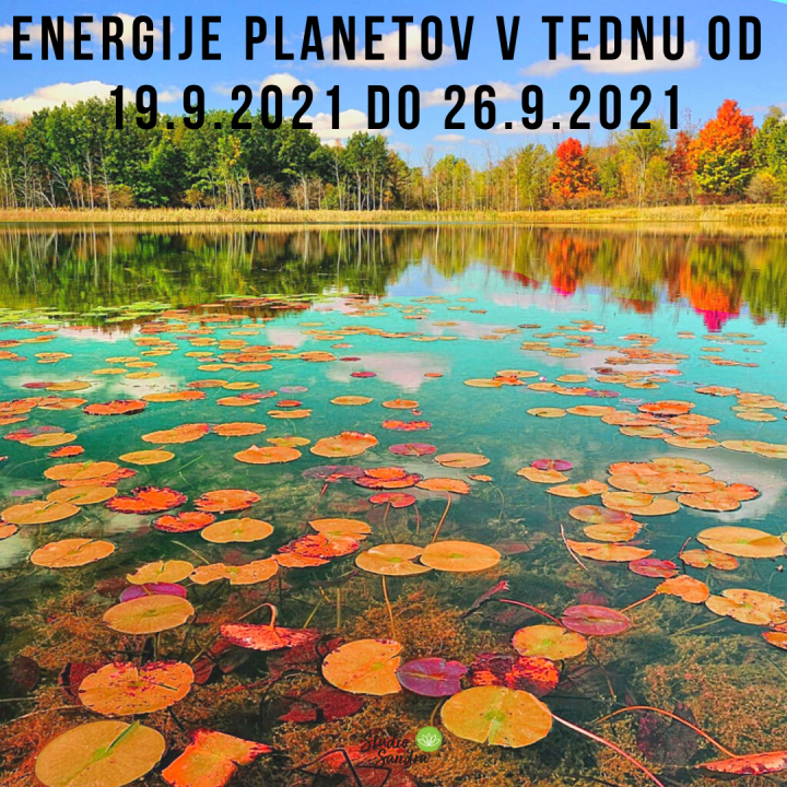 ENERGIJE PLANETOV V TEDNU OD 19.9.2021 DO 26.10.2021