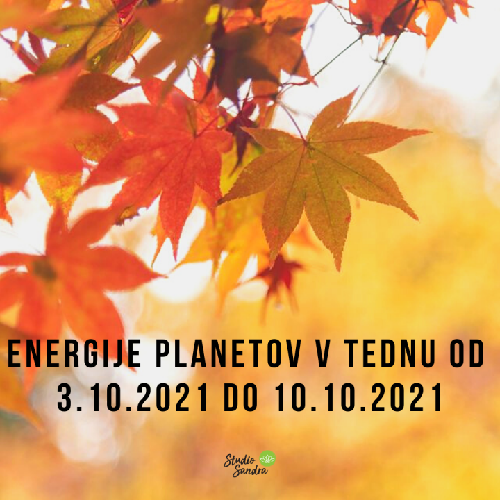 ENERGIJE PLANETOV V TEDNU OD 3.10. DO 10.10.2021