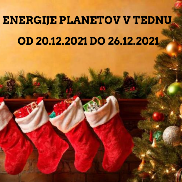 ENERGIJE PLANETOV V TEDNU OD 20.12.DO 26.12.2021