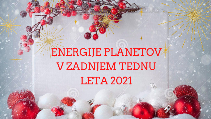 ENERGIJE PLANETOV V ZADNJEM TEDNU LETA 2021