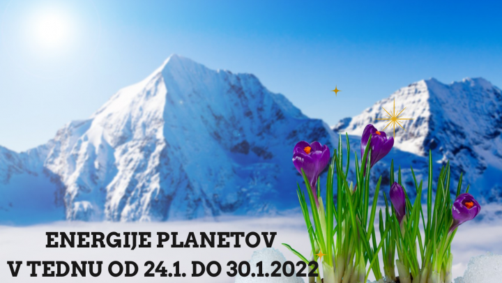 ENERGIJE PLANETOV V TEDNU OD 24.1 DO 30.1.2022