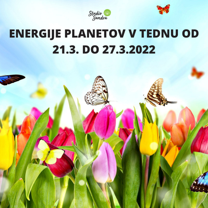ENERGIJE PLANETOV V TEDNU OD 21.3 DO 27.3.2022