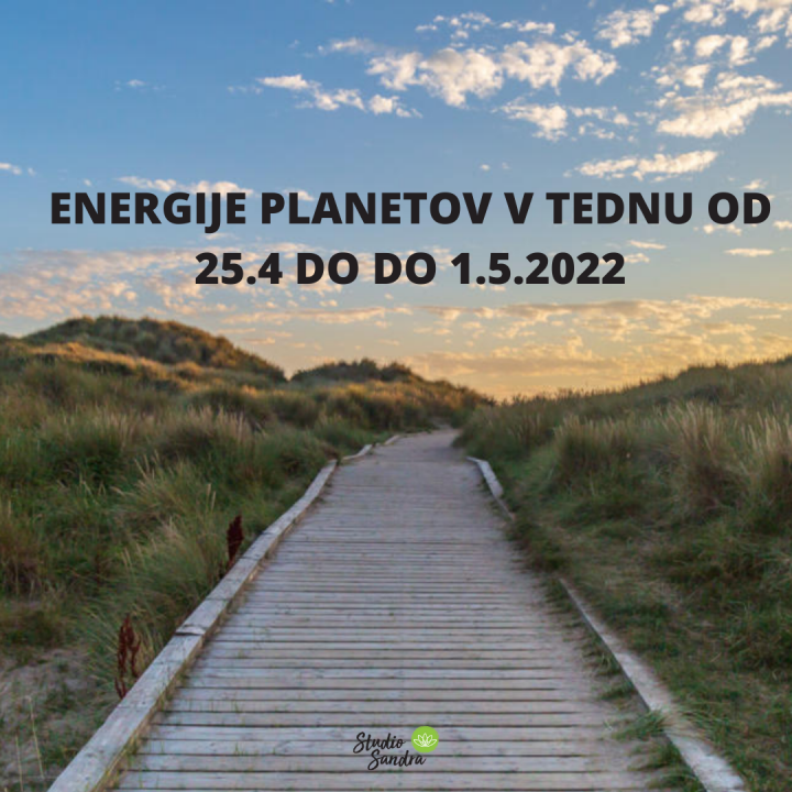 ENERGIJE PLANETOV V TEDNU OD 25.4 DO 1.5.2022