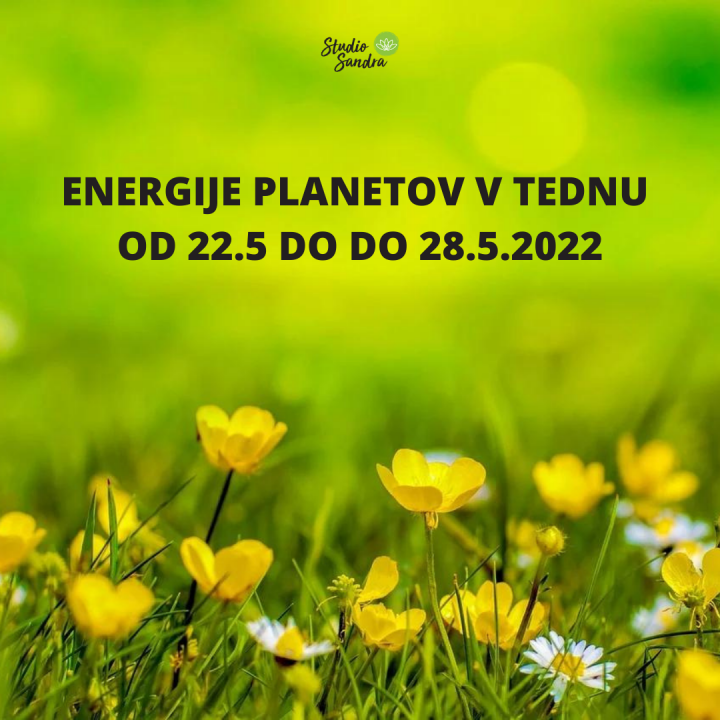 ENERGIJE PLANETOV V TEDNU OD 22.5 DO 29.5.2022
