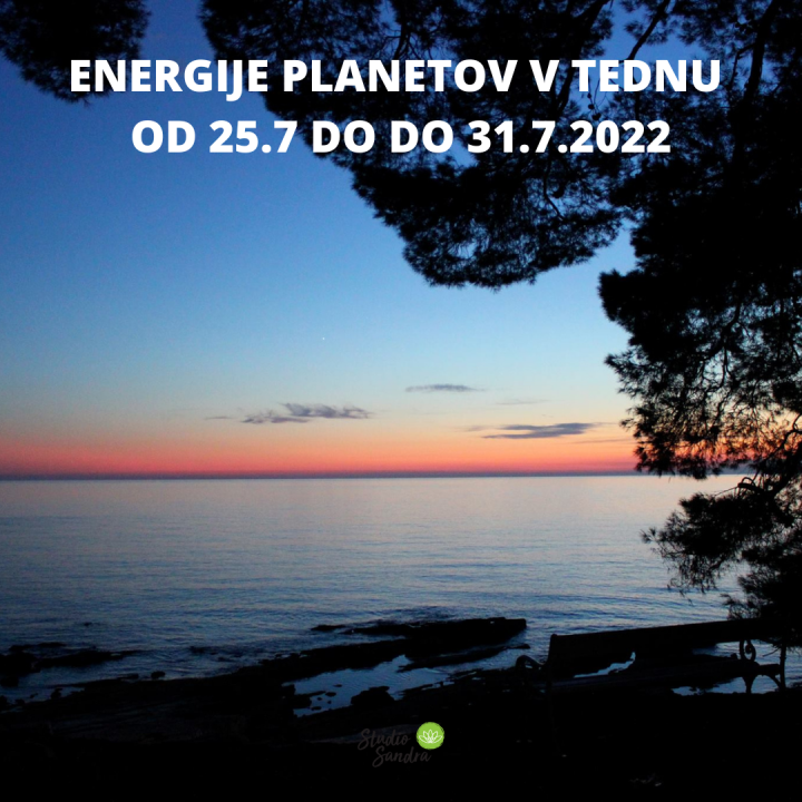 ENERGIJE PLANETOV V TEDNU OD 25.7 DO 31.7.2022
