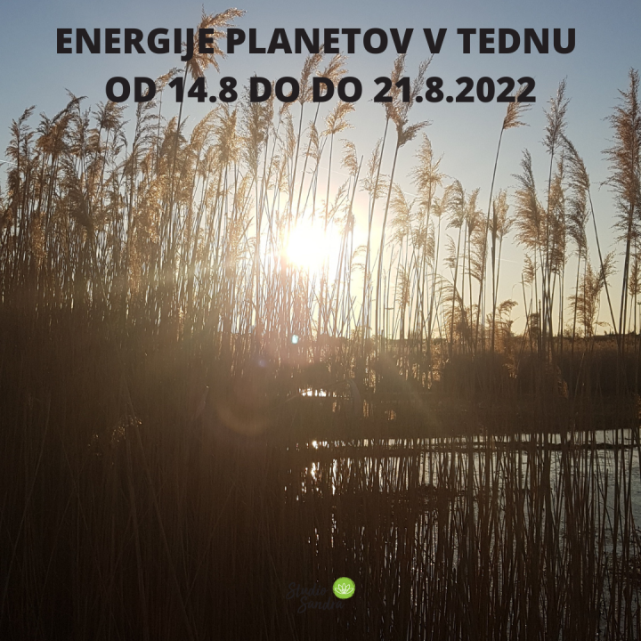 ENERGIJE PLANETOV V TEDNU OD 14.8.2022 DO 21.8 2022
