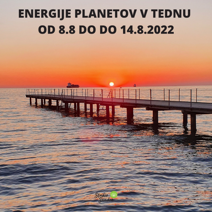 ENERGIJA PLANETOV V TEDNU OD 8.8.2022 DO 14.8.2022