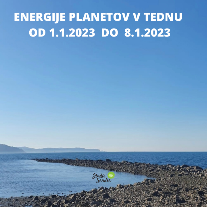 ENERGIJE PLANETOV V TEDNU OD 1.1.2023 DO 8.1.2023