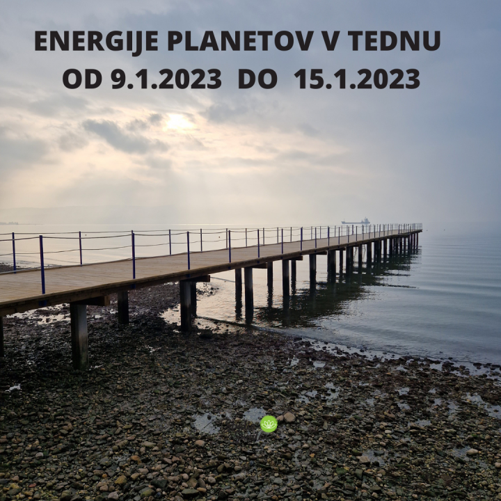 ENERGIJE PLANETOV V TEDNU OD 8.1.2023 DO 15.1.2023